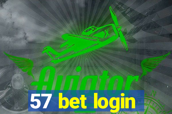 57 bet login